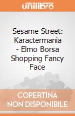 Sesame Street: Karactermania - Elmo Borsa Shopping Fancy Face giochi