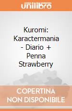 Kuromi: Karactermania - Diario + Penna Strawberry giochi