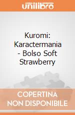 Kuromi: Karactermania - Bolso Soft Strawberry giochi