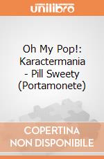 Oh My Pop!: Karactermania - Pill Sweety (Portamonete) giochi