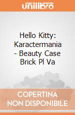 Hello Kitty: Karactermania - Beauty Case Brick Pl Va giochi