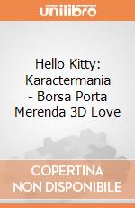 Hello Kitty: Karactermania - Borsa Porta Merenda 3D Love giochi