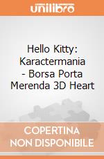 Hello Kitty: Karactermania - Borsa Porta Merenda 3D Heart giochi