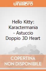 Hello Kitty: Karactermania - Astuccio Doppio 3D Heart giochi