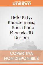 Hello Kitty: Karactermania - Borsa Porta Merenda 3D Unicorn giochi