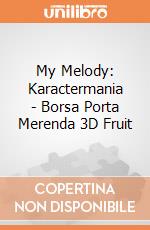 My Melody: Karactermania - Borsa Porta Merenda 3D Fruit giochi