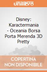 Disney: Karactermania - Oceania Borsa Porta Merenda 3D Pretty giochi