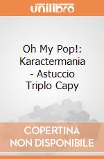 Oh My Pop!: Karactermania - Astuccio Triplo Capy giochi