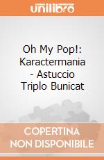 Oh My Pop!: Karactermania - Astuccio Triplo Bunicat giochi