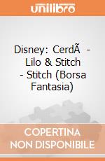 Disney: CerdÃ  - Lilo & Stitch - Stitch (Borsa Fantasia) giochi
