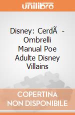 Disney: CerdÃ  - Ombrelli Manual Poe Adulte Disney Villains gioco