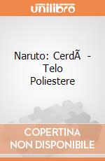 Naruto: CerdÃ  - Telo Poliestere gioco