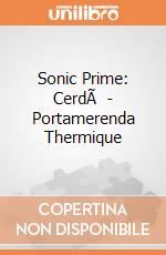 Sonic Prime: CerdÃ  - Portamerenda Thermique gioco