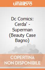Dc Comics: Cerda' - Superman (Beauty Case Bagno) giochi