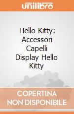 Hello Kitty: Accessori Capelli Display Hello Kitty giochi