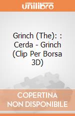 Grinch (The): : Cerda - Grinch (Clip Per Borsa 3D) giochi