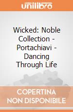 Wicked: Noble Collection - Portachiavi - Dancing Through Life giochi