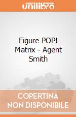 Figure POP! Matrix - Agent Smith gioco di FIGU