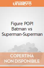 Figure POP! Batman vs Superman-Superman gioco di FIGU