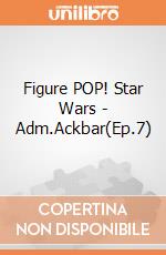 Figure POP! Star Wars - Adm.Ackbar(Ep.7) gioco di FIGU