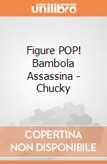 Figure POP! Bambola Assassina - Chucky gioco di FIGU