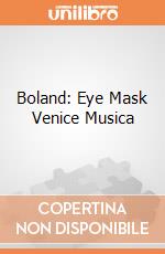 Boland: Eye Mask Venice Musica giochi