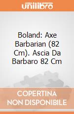 Boland: Axe Barbarian (82 Cm). Ascia Da Barbaro 82 Cm giochi