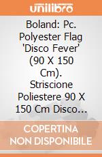 Boland: Pc. Polyester Flag 'Disco Fever' (90 X 150 Cm). Striscione Poliestere 90 X 150 Cm Disco Fever gioco