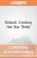 Boland: Cowboy Hat Star 'Bride' giochi