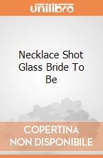 Necklace Shot Glass Bride To Be giochi