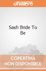 Sash Bride To Be giochi