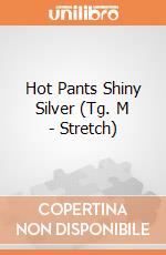 Hot Pants Shiny Silver (Tg. M - Stretch) giochi