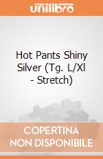 Hot Pants Shiny Silver (Tg. L/Xl - Stretch) giochi