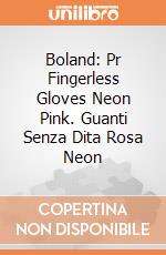 Boland: Pr Fingerless Gloves Neon Pink. Guanti Senza Dita Rosa Neon gioco