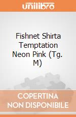 Fishnet Shirta Temptation Neon Pink (Tg. M) giochi