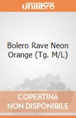 Bolero Rave Neon Orange (Tg. M/L) giochi