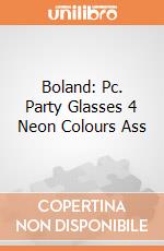 Boland: Pc. Party Glasses 4 Neon Colours Ass gioco