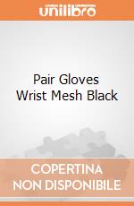Pair Gloves Wrist Mesh Black giochi