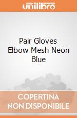 Pair Gloves Elbow Mesh Neon Blue giochi