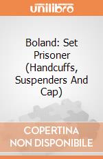 Boland: Set Prisoner (Handcuffs, Suspenders And Cap) giochi