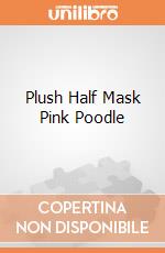 Plush Half Mask Pink Poodle giochi