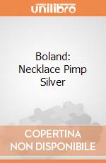 Boland: Necklace Pimp Silver giochi