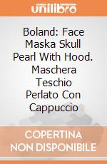 Boland: Face Maska Skull Pearl With Hood. Maschera Teschio Perlato Con Cappuccio giochi