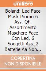 Boland: Led Face Mask Promo 6 Ass. Qh. Assortimento Maschere Face Con Led, 6 Soggetti Ass. 2 Batterie Aa Non Incluse giochi
