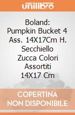 Boland: Pumpkin Bucket 4 Ass. 14X17Cm H. Secchiello Zucca Colori Assortiti 14X17 Cm gioco