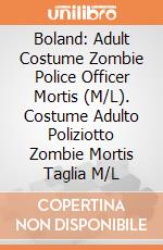 Boland: Adult Costume Zombie Police Officer Mortis (M/L). Costume Adulto Poliziotto Zombie Mortis Taglia M/L giochi