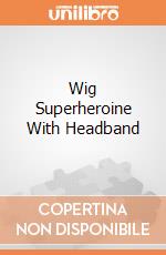 Wig Superheroine With Headband giochi