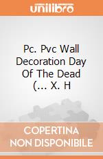 Pc. Pvc Wall Decoration Day Of The Dead (... X. H gioco