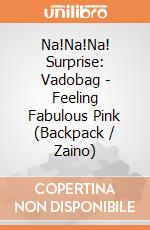 Na!Na!Na! Surprise: Vadobag - Feeling Fabulous Pink (Backpack / Zaino) gioco
