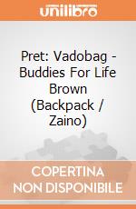 Pret: Vadobag - Buddies For Life Brown (Backpack / Zaino) gioco